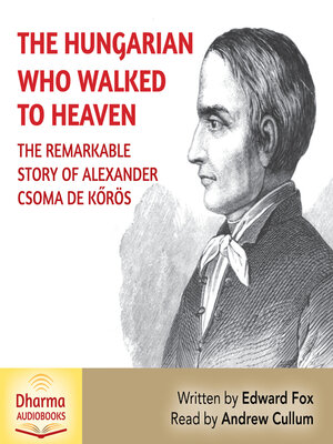 cover image of The Hungarian Who Walked to Heaven
